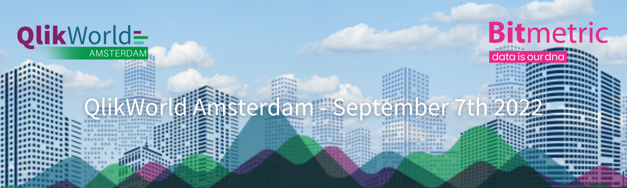 QlikWorld Amsterdam hosted by Bitmetric on September 7th 2022
