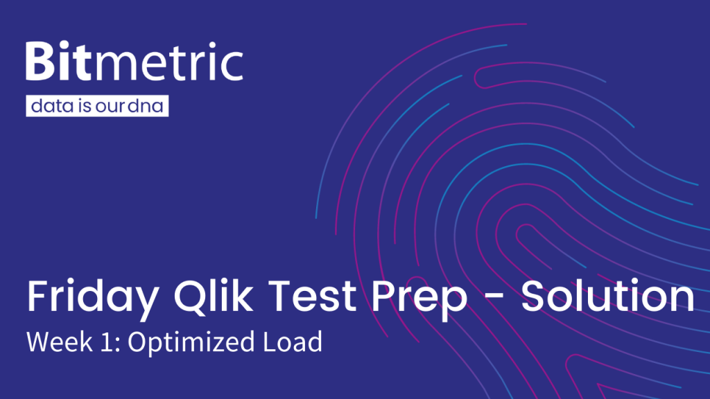 Bitmetric Qlik certification test prep on optimized load