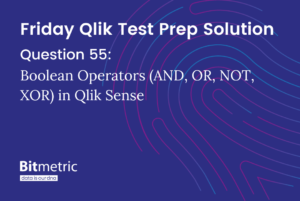Boolean Operators in Qlik Sense - Bitmetric