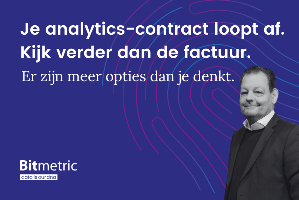 Featured image blogartikel Bitmetric: Je analytics-contract loopt af. Kijk verder dan de factuur. Er zijn meer opties dan je denkt.